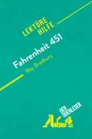 Fahrenheit 451 von Ray Bradbury (Lektürehilfe), Detaillierte Zusammenfassung, Personenanalyse und Interpretation