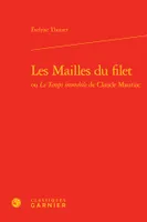 Les Mailles du filet ou Le Temps immobile de Claude Mauriac