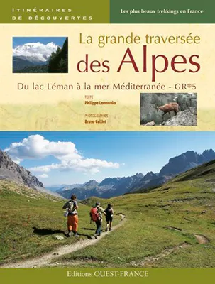 La grande traversée des Alpes, du lac Léman à la mer Méditerranée, GR5