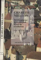 Charles Niellon, un aventurier bourguignon héros de révolution