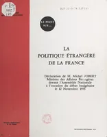 La politique étrangère de la France, Déclaration de Michel Jobert, ministre des affaires étrangères, devant l'Assemblée nationale à l'occasion du débat budgétaire le 12 novembre 1973