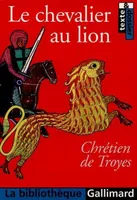 Yvain, le Chevalier au lion Chrétien de Troyes
