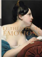 Le Théâtre des émotions (catalogue officiel d'exposition)