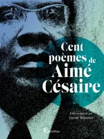Cent poèmes d'Aimé Césaire NED