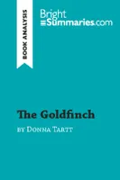 The Goldfinch by Donna Tartt (Book Analysis), Detailed Summary, Analysis and Reading Guide