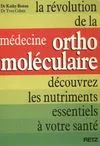 La révolution de la Médecine Ortho-Moléculaire.
