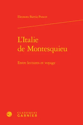 L'Italie de Montesquieu, Entre lectures et voyage