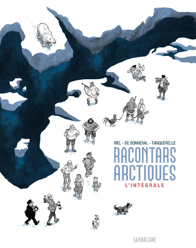 Livres BD BD adultes Racontars Arctiques - L'intégrale, Édition 2022 Riel Jorn, Hervé Tanquerelle, Gwen de Bonneval