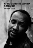 At Home in the World: A Memoir Ibrahim Al-Salahi /anglais