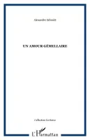 UN AMOUR GÉMELLAIRE, roman