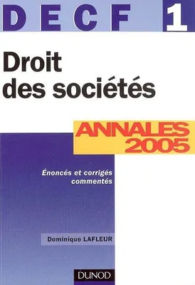 DECF, annales 2005, 1, DECF 1 DROIT DES SOCIETES : ANNALES 2005, DECF 1
