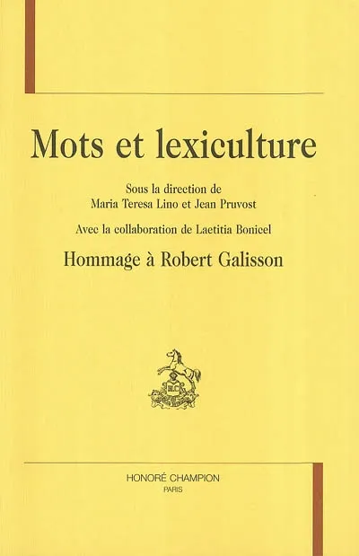 Mots et lexiculture - hommage à Robert Galisson, hommage à Robert Galisson Laetitia Bonicel