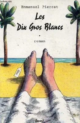 Les Dix Gros Blancs, roman