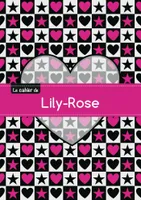 Le cahier de Lily-Rose - Blanc, 96p, A5 - C ur et étoile