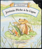 Les petits livres animés de Beatrix Potter., [2], Jérémie Pêche-à-la-Ligne