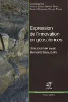 Expression de l'innovation en géosciences, Une journée avec Bernard Baudoin