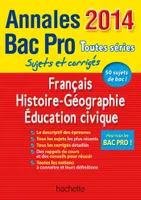 Annales Bac 2014 - Bac Pro Français Histoire-Géographie Éducation civique
