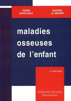 MALADIES OSSEUSES DE L'ENFANT (LES)