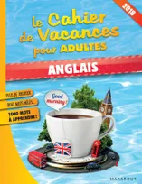 Le cahier de vacances pour adultes 2018 : Anglais