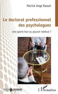 Le doctorat professionnel des psychologues, Une aportie face au pouvoir médical ?