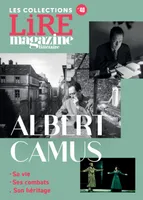 Albert Camus, Sa vie . Ses combats . Son héritage