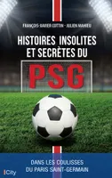Histoire secrète du PSG, Dans les coulisses du paris saint-germain