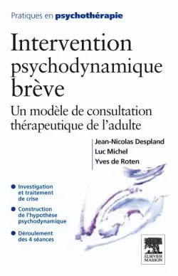 Intervention psychodynamique brève, Un modèle de consultation thérapeutique de l'adulte