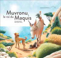 Muvronu, le roi du Maquis