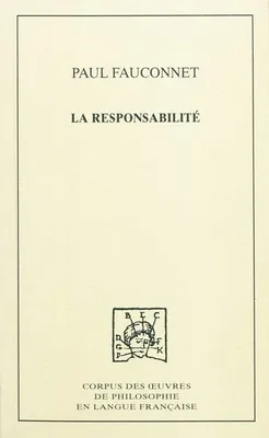 LA RESPONSABILITE - dépôt permanent eud - nouveauté avril 2010 - histoire philosophie, étude de sociologie