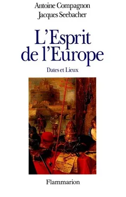 L'Esprit de l'Europe, Dates et lieux