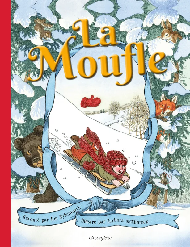 Livres Jeunesse de 3 à 6 ans Recueils, contes et histoires lues La Moufle Jim Aylesworth