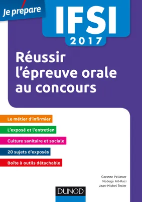 IFSI 2017 Réussir l'épreuve orale au concours- 4e éd.