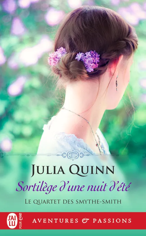 Livres Littérature et Essais littéraires Romance Le quartet des Smythe-Smith, 2, Sortilège d'une nuit d'été Julia Quinn