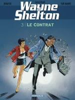 Wayne Shelton - Tome 3 - Le Contrat
