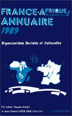 France-Afrique subsaharienne : annuaire 1989, Organisations sociales et culturelles