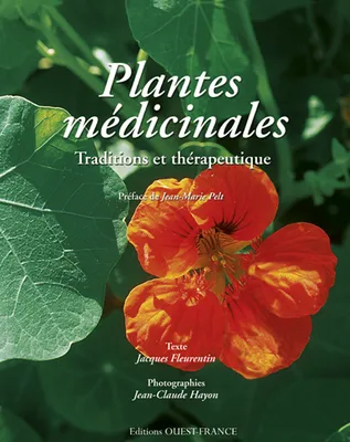 PLANTES MEDICINALES, TRADITIONS ET THERAPEUTIQUE, traditions et thérapeutique