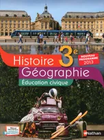 Histoire-Géographie + Éducation civique 3e 2011 - manuel - grand format