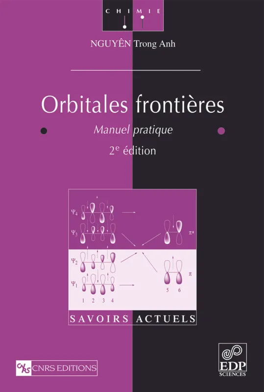 Livres Sciences et Techniques Chimie et physique Orbitales frontières (nelle éd.), manuel pratique Trong Anh Nguyên