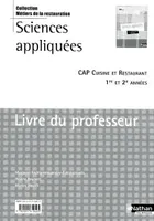 Sciences appliquées - CAP Cuisine et Restaurant 1re et 2e années Livre du professeur