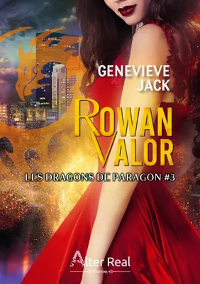 3, Rowan Valor, Les Dragons de Paragon