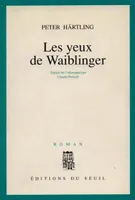 Les Yeux de Waiblinger, roman