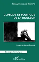 Clinique et politique de la douleur, Préface de Marcel Czermak