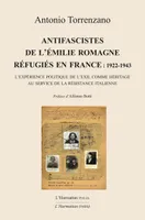 Antifascistes de l'Émilie Romagne réfugiés en France, 1922-1943, L'expérience politique de l'exil comme héritage au service de la résistance italienne