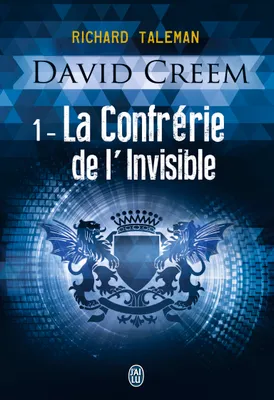 1, David Creem 1 : La Confrérie de l'invisible