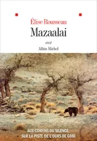Mazaalai, Aux confins du silence, sur la piste de l'ours de Gobi