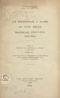 Un Toulonnais à Alger au XVIIIe siècle : Meifrund (Pierre-Joseph), 1723-1814