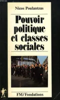 POUVOIR POLITIQUE ET CLASSES SOCIALES DE L'ETAT CAPITALISTE