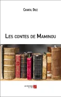 Les contes de Maminou, Nouvelles  & poésies