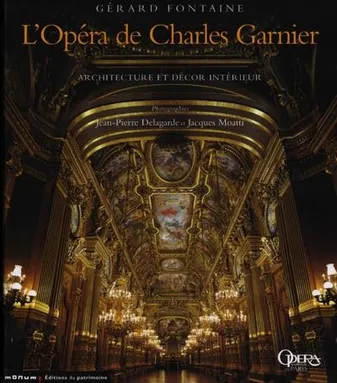 L'Opéra de Charles Garnier. Architecture et décor intérieur - Relié, architecture et décor intérieur