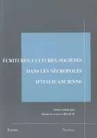 écritures cultures sociétés dans les nécropoles d'Italie ancienne, Table-ronde des 14-15 décembre 2007 